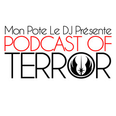 Alex Terror /// Podcast of Terror (Episode 12)