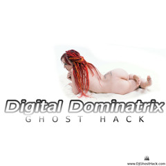 GhostHack-Digital Dominatrix