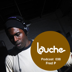 Louche podcast 038 fredp