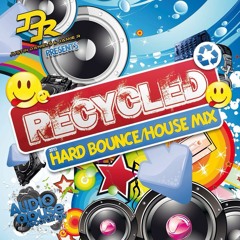 Justin Daniels & Jamie.R Presents RECYCLED!!!  [2013 Hard Bounce Mix]