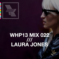 WHP13 MIX 022 /// LAURA JONES x VISIONQUEST