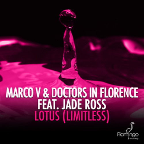 Marco V and Doctors in Florence feat. Jade Ross - Lotus (Limitless) Single Mix