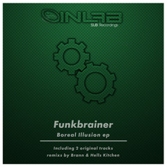 Funkbrainer-Boreal Illusion (Brann Remix)