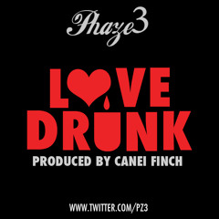 Love Drunk Prod. By Canei Finch