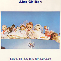 Alex Chilton - Hey! Little Girl