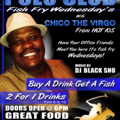 Polo Club ,fish fry wed...