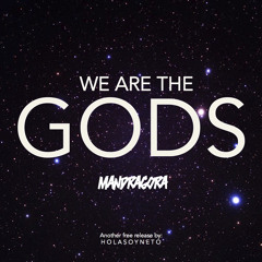 Mandragora - We Are The Gods
