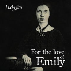 Lucky Jim - For the love of Emily - Emma Lee