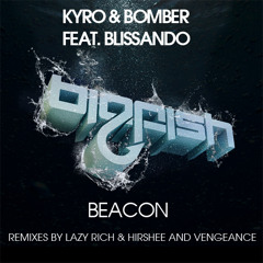 Kyro & Bomber feat Blissando - Beacon (Lazy Rich & Hirshee Remix)