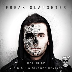 Freak Slaughter - Hybrid (F.O.O.L Remix) [Bonerizing Records]