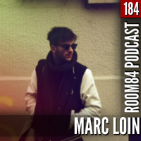 R84 PODCAST184: MARC LOIN | room84.ch