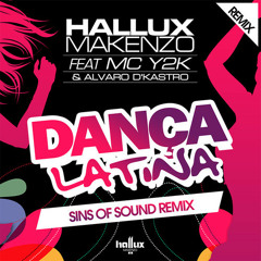 Hallux Feat. Mc Y2k & Alvaro D' Kastro - Dança Latina (Sins Of Sound Remix) Preview