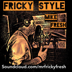 Fricky Style ( Fresher Than a...)