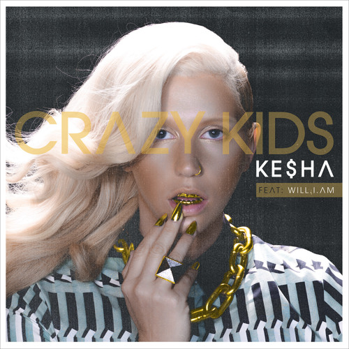 Ke$ha - "Crazy Kids (feat. will.i.am)"