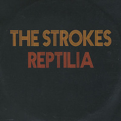 The Strokes - Reptilia (-20% tempo)