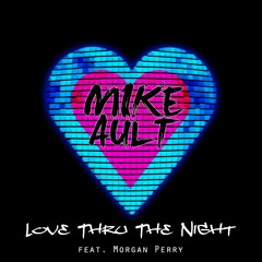 Love Thru The Night (feat. Morgan Perry)