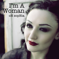 I'm A Woman (Peggy Lee) - oH sopHia