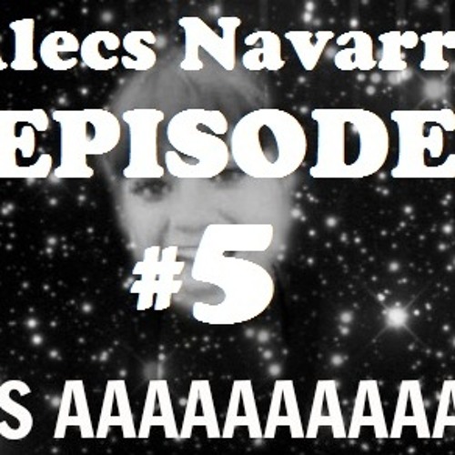 Alecs Navarro - episode #5 (Huarache style mode ON  ¡POS AHHH!!!) 2013