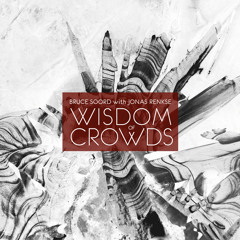 Wisdom of Crowds (Bruce Soord with Jonas Renkse) (album audio teaser 1)