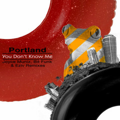 Portland-YouDontKnowMe/ Joyce Muniz Spring99 Rmx/ out now !!!