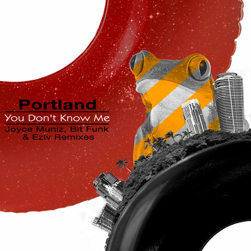 Portland-YouDontKnowMe/ Joyce Muniz Spring99 Rmx/ out now !!!