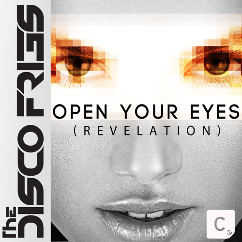 Disco Fries - Open Your Eyes (Revelation)