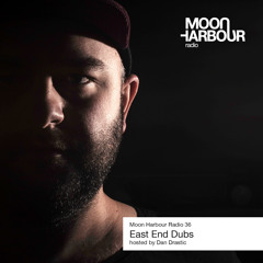 Moon Harbour Radio 36: East End Dubs, hosted by Dan Drastic