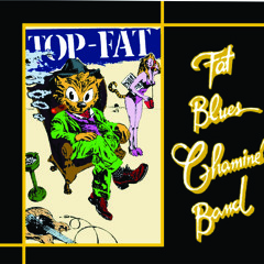 06 - Fat Blues Chaminé Band - I'm the slime (Frank Zappa)