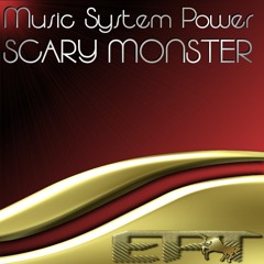 Music System Power - Scary Monster (Preview)