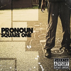 Pronoun - Square One - 11 Hope (Feat. Ivry and Villain Notsha) - -Prod. By Kae Da Oversea Kid-