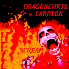 Dragonchris & Carrion - Scream hell
