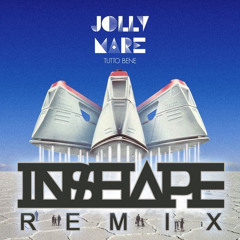 Jolly Mare - Tutto Bene (InShape Remix) [FREE DOWNLOAD]