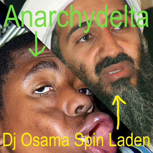 Droppin Beats Feat Dj Osama Spin Laden By Anarchydelta