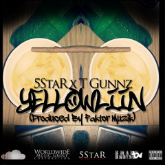 Yellowliin Ft. T Gunnz (Prod. By Faktor Muzik)