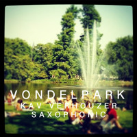 Kav Verhouzer ft. Saxophonic - Vondelpark [Free Download]