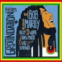 Groundation (Tribute Bob Marley) - Fussing And Fighting
