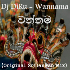 Dj DiRu - Wannama (Original Sri Lankan Mix)