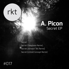 RKT017 : A. Picon - Secret (Original Mix)