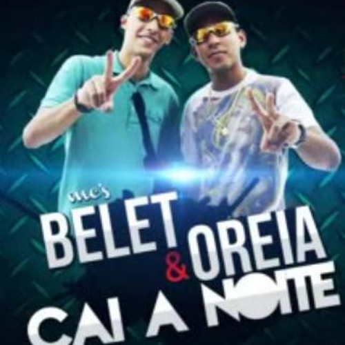 Belet e Oreia - Cai a noite