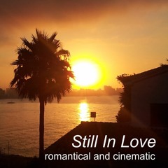 Still In Love - royalty free music - Cinematic & Romantical