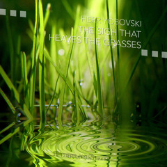 Herr Yobovski - The sigh that heaves the grasses