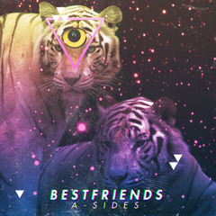 Bestfriends | A-Sides