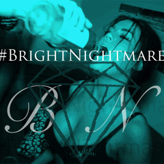#BrightNightmare Mix - Vol. 1