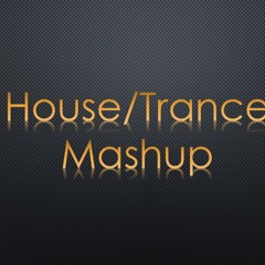 House/Trance- Mashups
