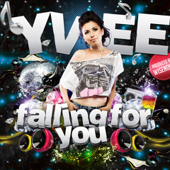 Yvee - Falling For You (Original Radio Edit)