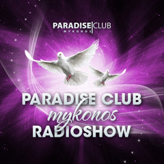 Paradise Club Mykonos - RadioShow 002 with Danielle Diaz