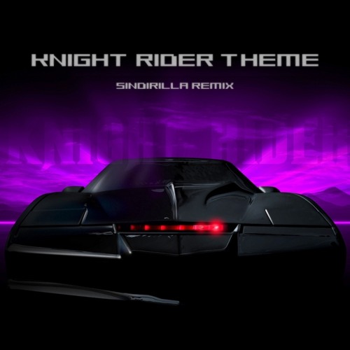 Knight Rider Theme (Sindirilla House Remix) [FREE DOWNLOAD]