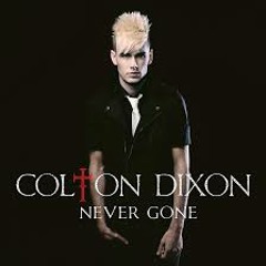 Never gone (Colton Dixon)