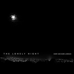 Moby and Mark Lanegan 'The Lonely Night' (Palermo ReMix)