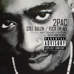 2Pac, Kurupt - Still Ballin' (Original Version)